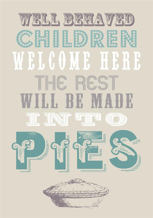 Well Behaved Children Tea Towel